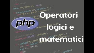 Php 4: Operatori logici e matematici