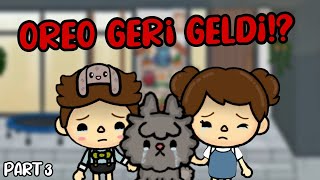 OREO GERİ GELDİ!? - PART 3! - TOCA LİFE WORLD TÜRKÇE - TOCA LİFE KİNG