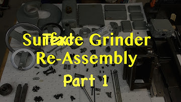 Surface Grinder Re-Assembly: Part 1
