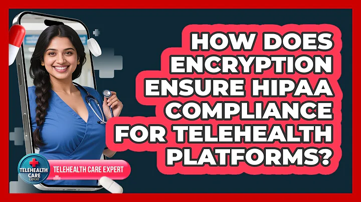 How Does Encryption Ensure HIPAA Compliance For Telehealth Platforms? - Telehealth Care Expert