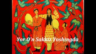 Yor O'n Sakkiz Yoshingda - Salohiddin Muhiddinov | Ёр Ўн Саккиз Ёшингда - Салоҳиддин Муҳиддинов -