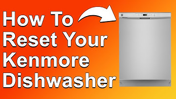 How To Reset Your Kenmore Dishwasher (How Do You Do A Hard Reset On A Kenmore Dishwasher?)