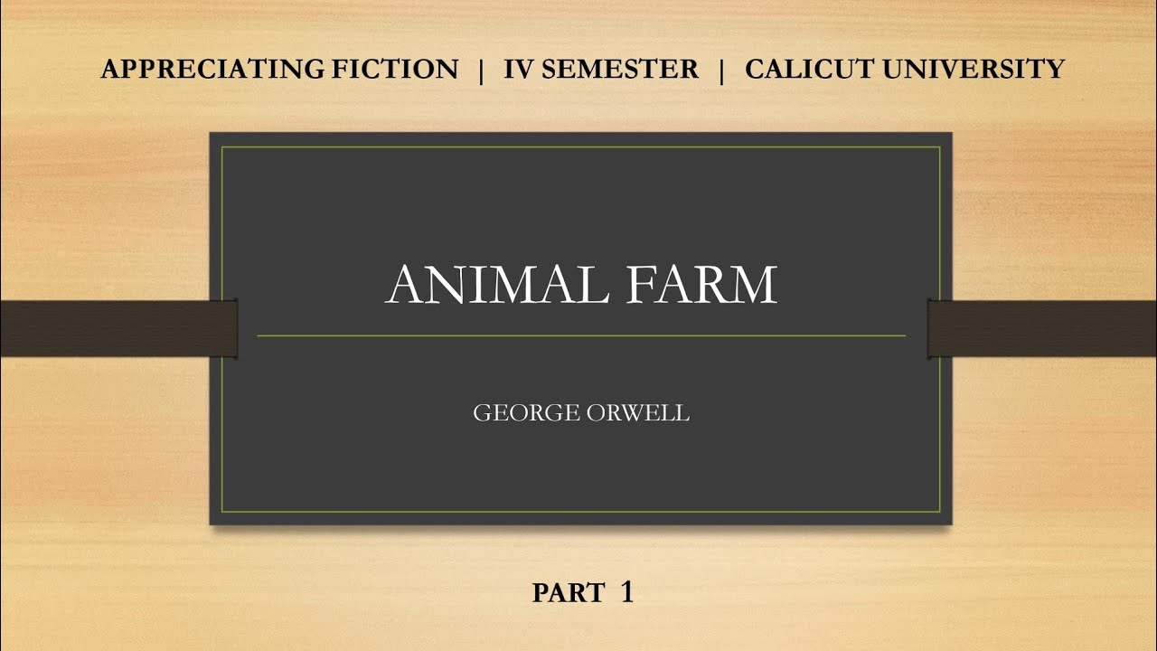 Animal Farm | Appreciating Fiction | Calicut University | Important questions | 4th sem