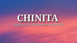 Raf Davis - CHINITA ft. Nik Makino & M$TRYO (Lyrics)