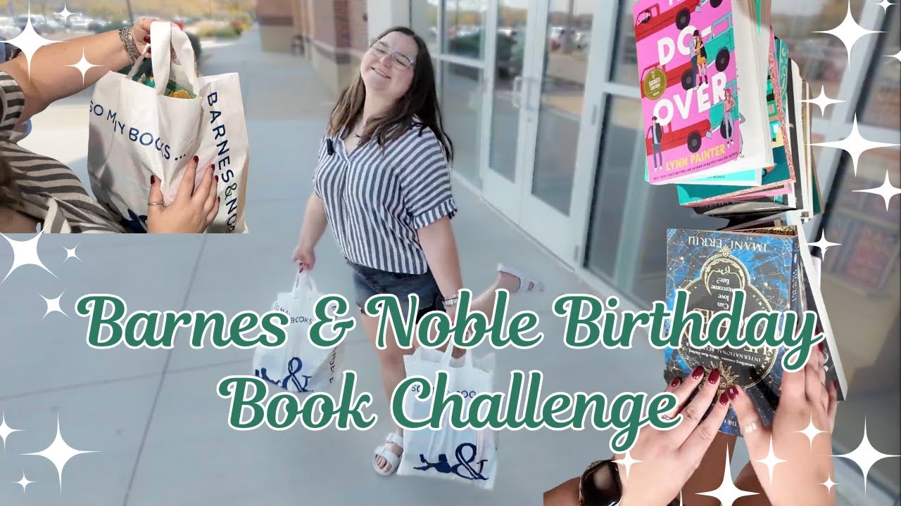 HUGE Birthday Book Haul || Barnes & Noble Challenge
