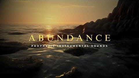 Abundance | Prayer Time & Meditation Music | Calm Music For Manifesting Abundance, Wealth & Riches