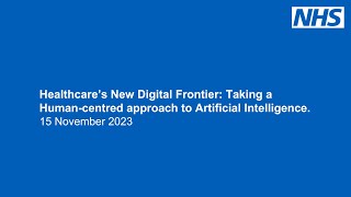 Healthcare’s New Digital Frontier: Taking a Human-centred approach to Artificial Intelligence