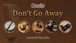 Don't Go Away - Oasis (Acoustic Karaoke) chords