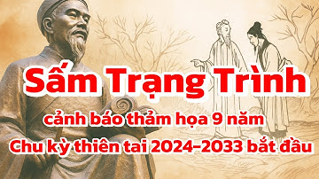 Bí ẩn lời sấm Trạng Trình ứng nghiệm năm 2025 – Thiên tai Việt Nam bắt đầu chu kỳ đại họa?
