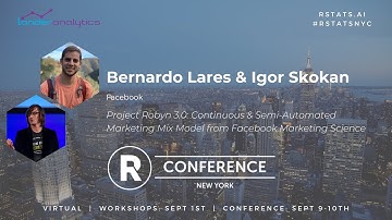 Bernardo Lares & Igor Skokan - Project Robyn 3.0 Marketing Mix Model from Facebook Marketing Science