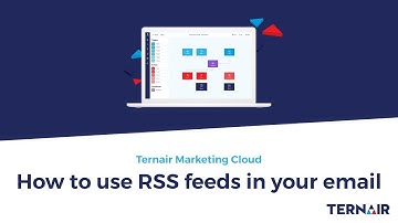 How to use RSS feeds in your email | Ternair Marketing Cloud