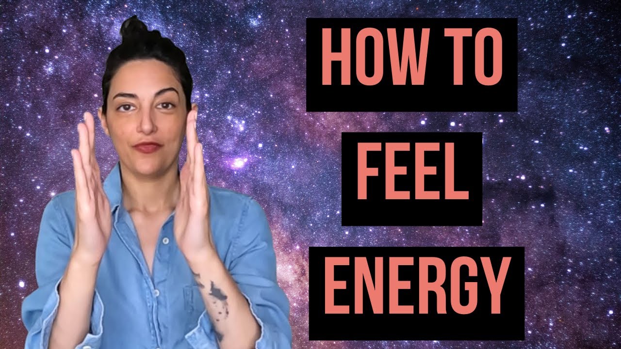 Как физически почувствовать энергию