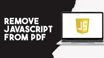 How To Remove Javascript From PDF