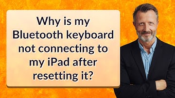 Why is my Bluetooth keyboard not connecting to my iPad after resetting it?