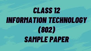 Information Technology (802) Class 12 sample paper solution 2022-23 || CBSE Board