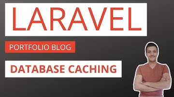 Laravel Blog / Portfolio Application Part 30: database caching