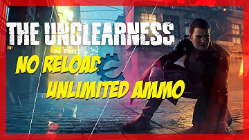 The Unclearness Cheat Engine 🔴 No Reload Unlimited Ammo