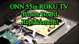 Onn 55in ROKU TV Won't Come on! most Likely Problem how to change Power Board!