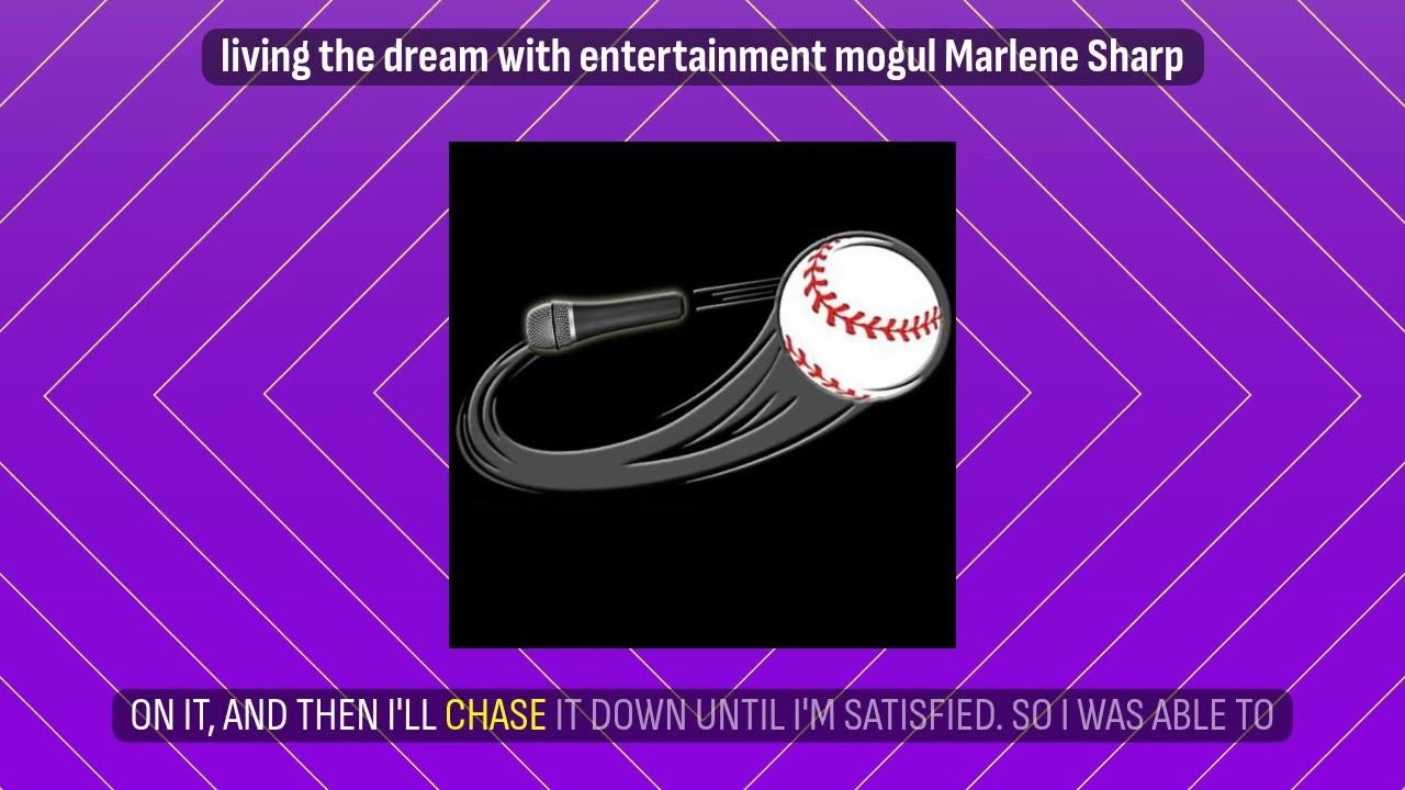 living the dream with entertainment mogul Marlene Sharp | Living the Dream with Curveball