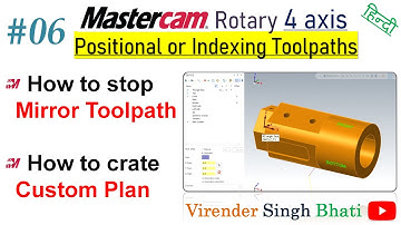 Mastercam Rotary 4 axis - 06 - How to create Custom Plan || How to stop mirror toolpath in Rotary