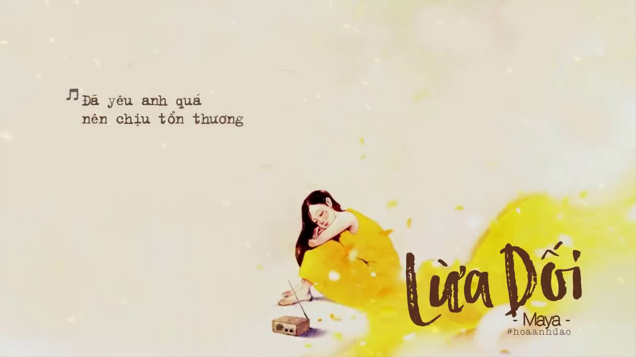 Lừa Dối Maya Mv Lyrics Hd - Download Lagu Mp3 Gratis