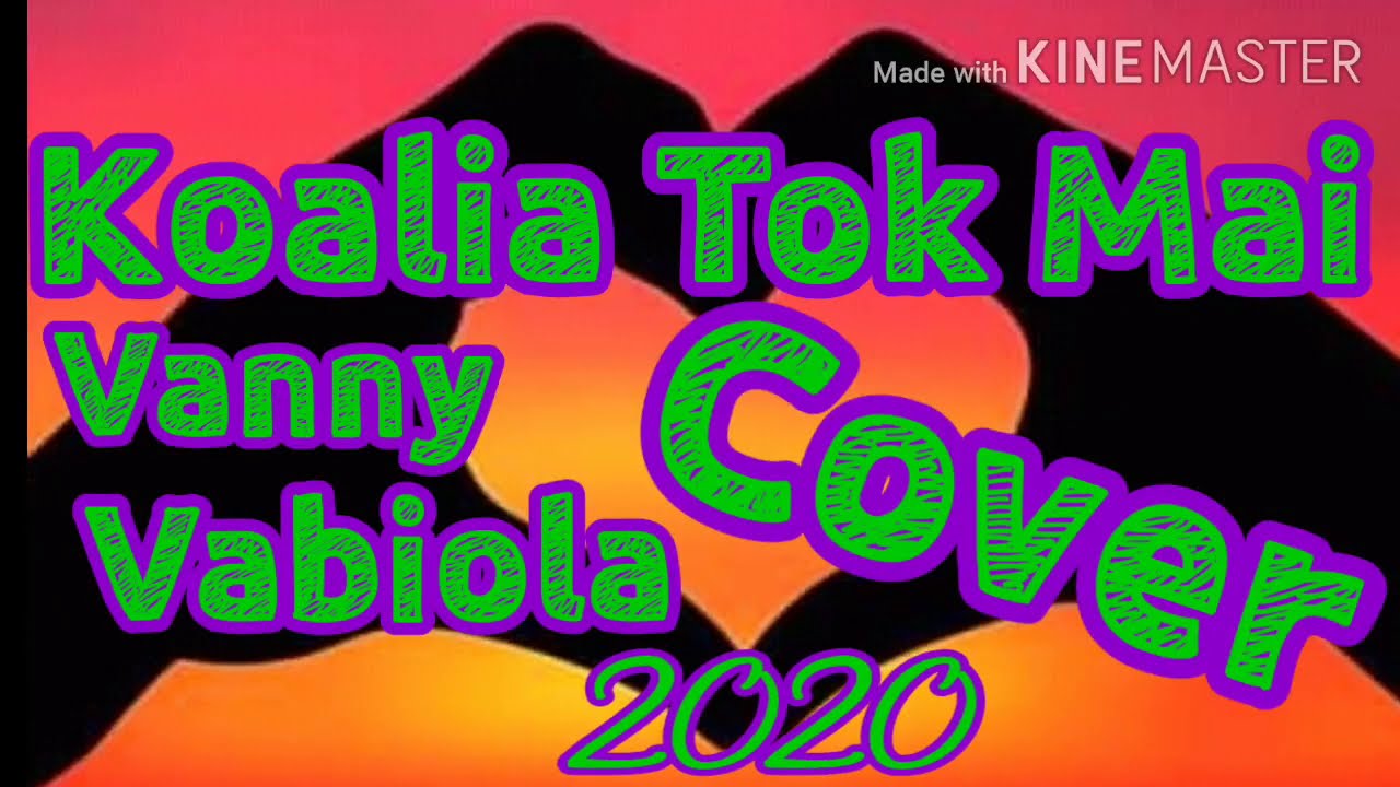 LIRIK LAGU KOALIA TOK MAI🎧COVER TETUN VANNY VABIOLA