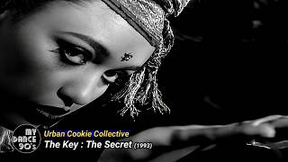 URBAN COOKIE COLLECTIVE - THE KEY : THE SECRET (EXTENDED VERSION 1993) (My Dance 90's)