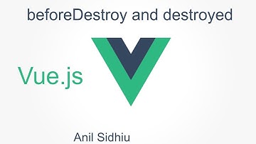 Vue js tutorial for beginners # 21 beforeDestroy and destroyed life cycle methods
