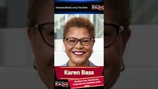 Karen Bass Sparks Backlash Over Dental Care Comments for Homeless Meth Users Net Worth