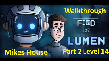 Find Joe Lumen Walkthrough Part 2 Survivors Level 14 Mikes House