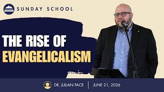 "An Introduction to Church History" w/ Dr. Julian Pace | Sunday School | June 21, 2026