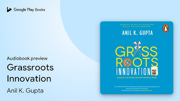 Grassroots Innovation by Anil K. Gupta · Audiobook preview