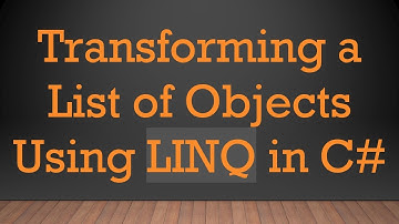 Transforming a List of Objects Using LINQ in C#