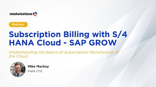 Subscription Billing with SAP S4 HANA Cloud (SAP GROW) | Mobolutions
