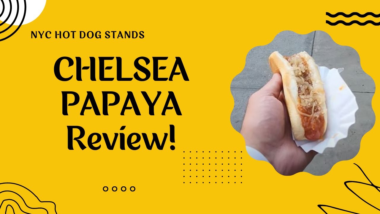 CHELSEA PAPAYA NYC Hot Dog Stands YouTube