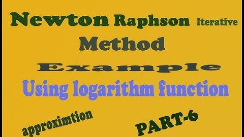 Newton Raphson method using logarithm function example(PART-6)