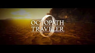 Octopath Traveler 0 Part 2 Thank you Square Enix