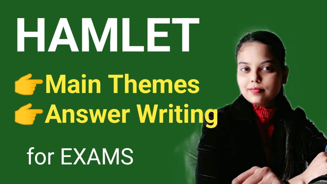 HAMLET MAIN THEMES || Answer Writing for EXAMS || Hamlet themes analysis