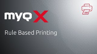 Rule Based Printing | MyQ X