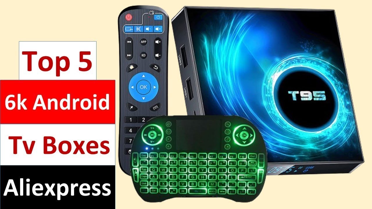 Top 5 Best 6K Android TV Boxes on On Aliexpress