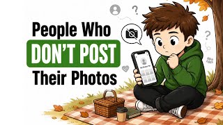 Psychology of People Who Don't Post Their Photos On social Media Profile