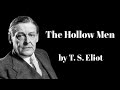 The Hollow Men by T. S. Eliot