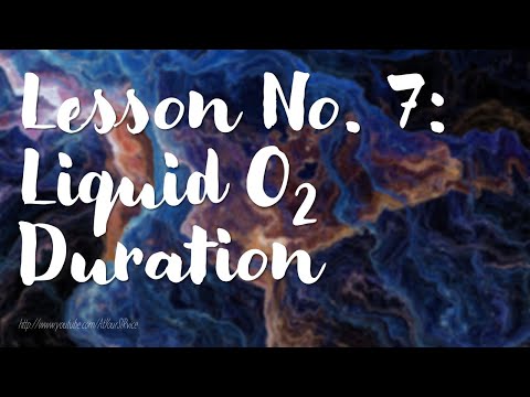 Lesson No. 7: HOW TO CALCULATE DURATION OF LIQUID O2 SYSTEMS