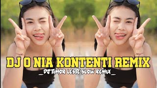 Dj O Nia Kontenti Slow Remix || Lagu Timor Leste Foun 🇹🇱 | Bass Chutter Revolution