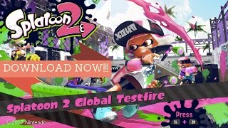 Download the Splatoon 2 Global Testfire NOW!!!!