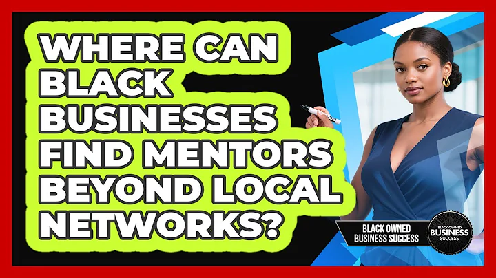 Where Can Black Businesses Find Mentors Beyond Local Networks? - Black Owned Business Success