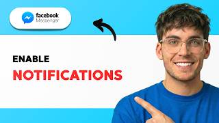 How to Enable Facebook Messenger Notifications [2026 Full Guide]