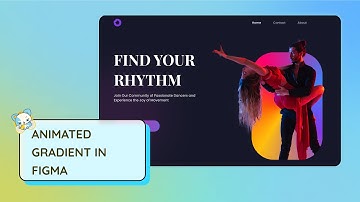 Create Stunning Gradient Animations in Figma with This Step-By-Step Tutorial