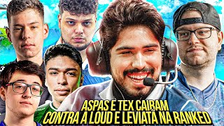 ASPAS E  TEX CAIRAM CONTRA A LOUD e LEVIATÃ NA RANKED! ASPAS MOSTROU O PODER do CHAMBER PARA ELES!