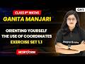 Exercise Set 1.1 -  Orienting Yourself: The Use of Coordinates | Class 9 Maths Part 1 Ch 1 | CBSE